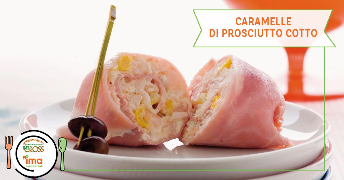 Caramelle di prosciutto cotto