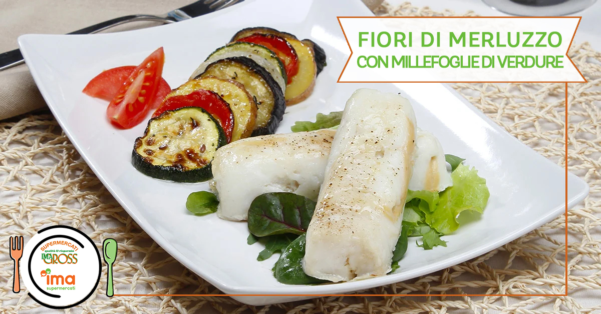 Fiori di Merluzzo con millefoglie di verdure