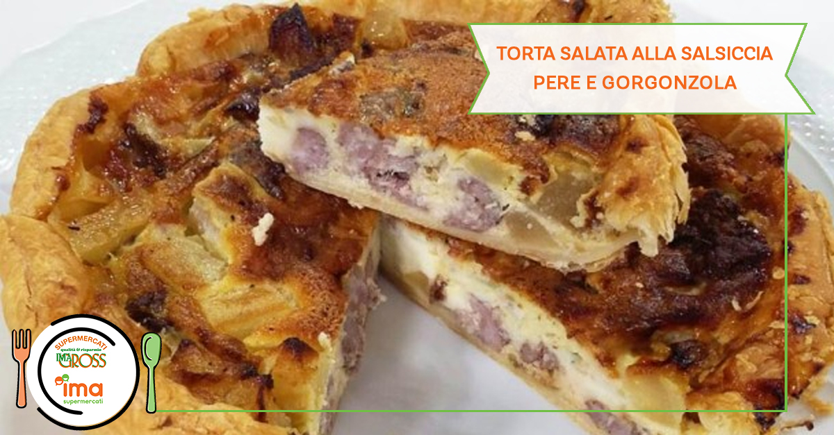 Torta salata alla salsiccia pere e gorgonzola